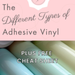 The Different Types of Adhesive Vinyl for Beginning Crafters 1