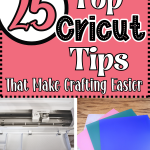 25 Top Cricut Tips That Make Crafting Easier