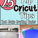 25 Top Cricut Tips That Make Crafting Easier