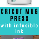 How to Use Cricut Mug Press with Infusible Ink