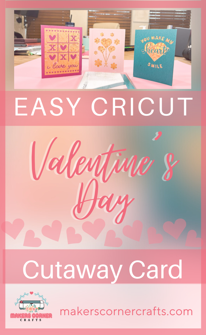Easy Cricut Valentine's Day Card Ideas Using Cutaway Cards - Makers ...