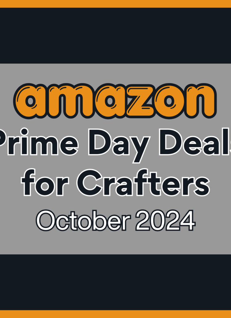 Amazon Prime Day Deals for Crafters October 2024